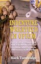 Indenture Wreathed in Opium