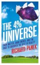 The 4-Percent Universe : Dark Matter, Dark Energy, and the Race to Discover the Rest of Reality