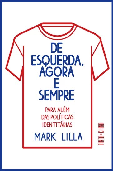 De Esquerda, Agora E Sempre