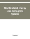 Mountain Brook Country Club, Birmingham, Alabama