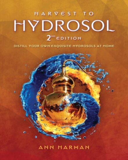Harvest To Hydrosol Second Edition