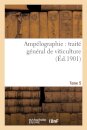 Ampelographie: Traite General de Viticulture. Tome 5
