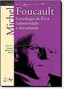 Genealogia da Ética, Subjetividade e Sexualidade Ditos e Escritos - Volume IX