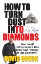 How to Turn Dust into Diamonds