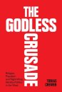 The Godless Crusade : Religion, Populism and Right-Wing Identity Politics in the West