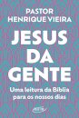Jesus Da Gente: Uma Leitura Da Bíblia Para Os Nossos Dias
