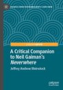 A Critical Companion to Neil Gaiman's "Neverwhere"