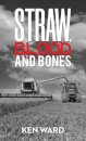 Straw, Blood and Bones