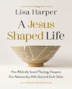 A Jesus-Shaped Life Bible Study Guide plus Streaming Video