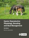 Equine Reproductive Physiology, Breeding and Stud Management