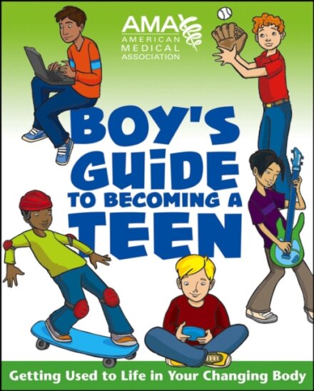 American Medical Association Boy's Guide to Becoming a Teen
