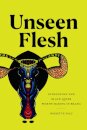Unseen Flesh