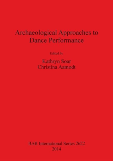 Archaeological Approaches to Dance Performance