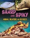 Sharp and Spiky Animal Weapons and Defences