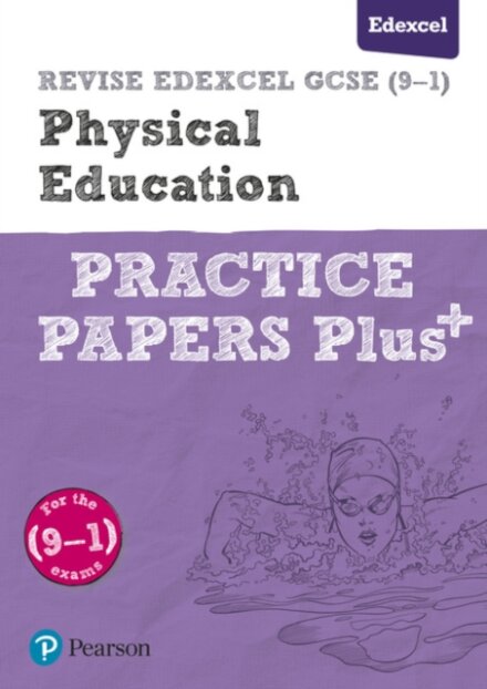 Pearson REVISE Edexcel GCSE Physical Education Practice Papers Plus - for 2026, 2027 exams