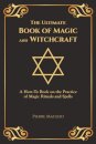The Ultimate Book of Magic and Witchcraft