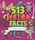 513 Weird Facts That Every Kid Should Know