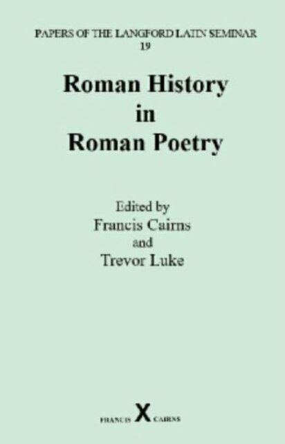 Roman History in Roman Poetry