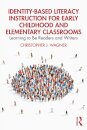 Identity-Based Literacy Instruction for Early Childhood and Elementary Classrooms