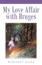 My Love Affair with Bruges