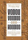 Vodou, Voodoo, and Hoodoo