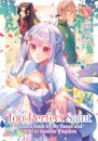 The Too-Perfect Saint: Tossed Aside by My Fiance and Sold to Another Kingdom (Manga) Vol. 4