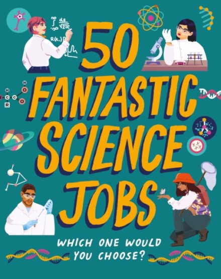 50 Fantastic Science Jobs