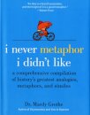 I Never Metaphor I Didn't Like
