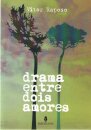Drama Entre Dois Amores