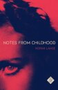 Notes from Childhood