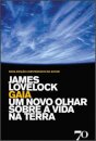 Gaia - Um Novo Olhar sobre a Vida na Terra – Nova Edição com prefácio do autor