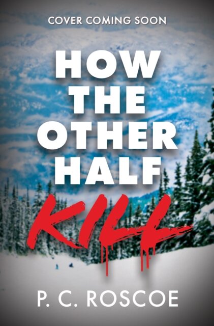 How The Other Half Kill