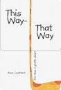 This Way – That Way
