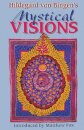 Hildegard Von Bingen's Mystical Visions