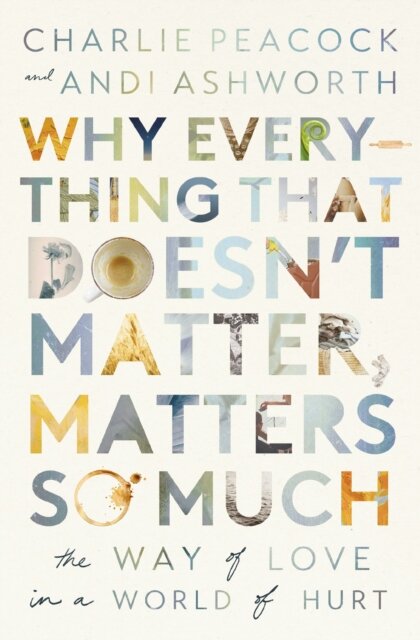 Why Everything That Doesn't Matter, Matters So Much