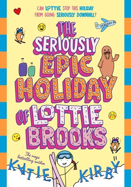 The Seriously Epic Holiday Of Lottie Brooks