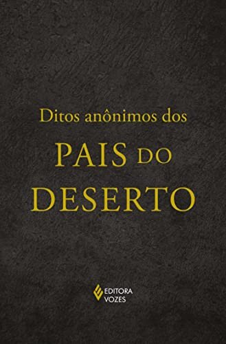 Ditos Anônimos Dos Pais Do Deserto