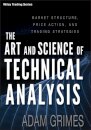 The Art and Science of Technical Analysis