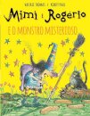 Mimi E Rogério E O Monstro Misterioso