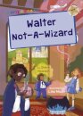 Walter Not-A-Wizard