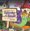 The Adventures of Speedy the Snail