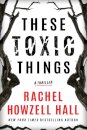 These Toxic Things