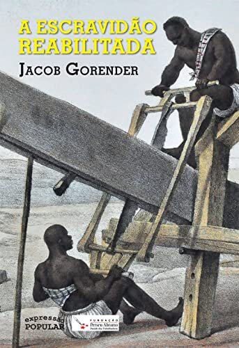 A Escravidão Reabilitada