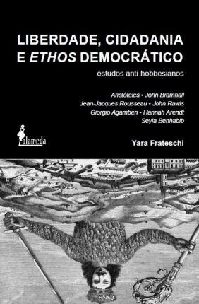 Liberdade, Cidadania E Ethos Democrático Estudos Anti-Hobbes