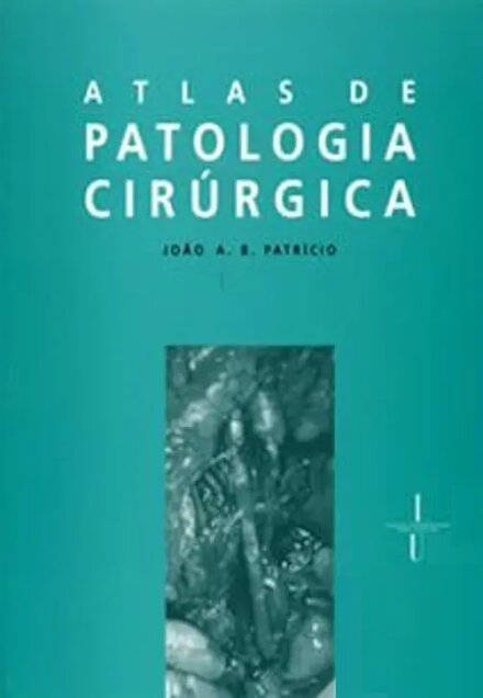 Atlas De Patologia Cirúrgica