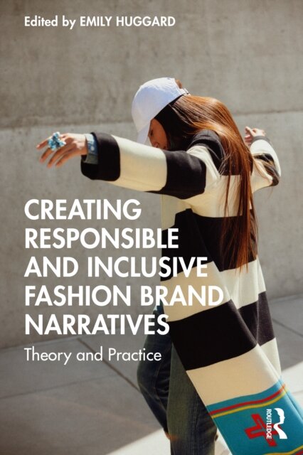 Creating Responsible and Inclusive Fashion Brand Narratives