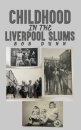 Childhood in the Liverpool Slums