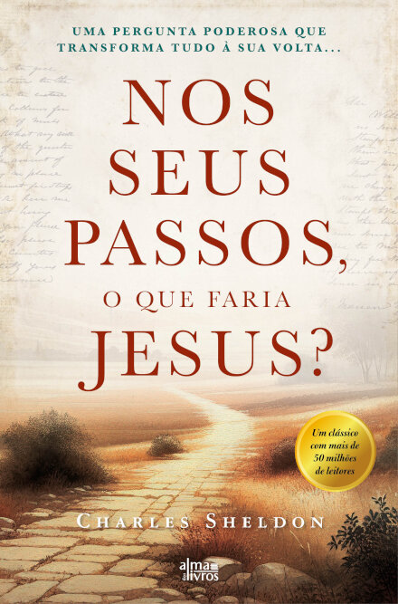 Nos Seus Passos, O Que Faria Jesus?