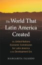 The World That Latin America Created