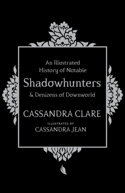 An Illlustrated History Of Notable Shadowhunters